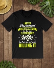Here I Am To Be An Electrician's Wife Classic T-Shirt lifestyle-mens-crewneck-front-18