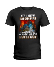 Welder I'm On Fire Ladies T-Shirt thumbnail