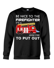 Be Nice To The Firefighter Crewneck Sweatshirt thumbnail