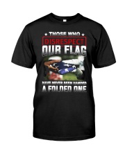 Veteran Disrespect Our Flag Classic T-Shirt front