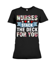 Nurses Stack The Deck For You Premium Fit Ladies Tee thumbnail