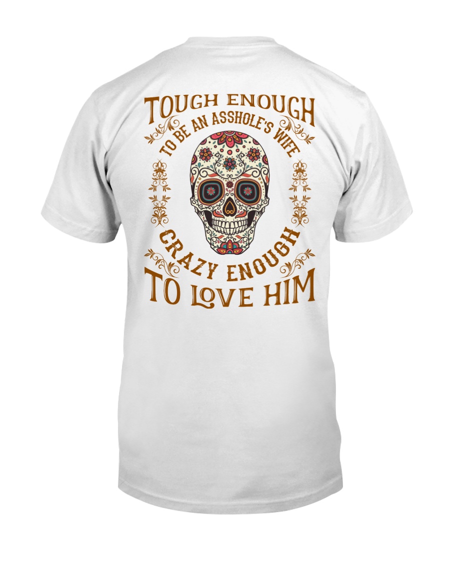 Crazy Enough To Love Him Classic T-Shirt