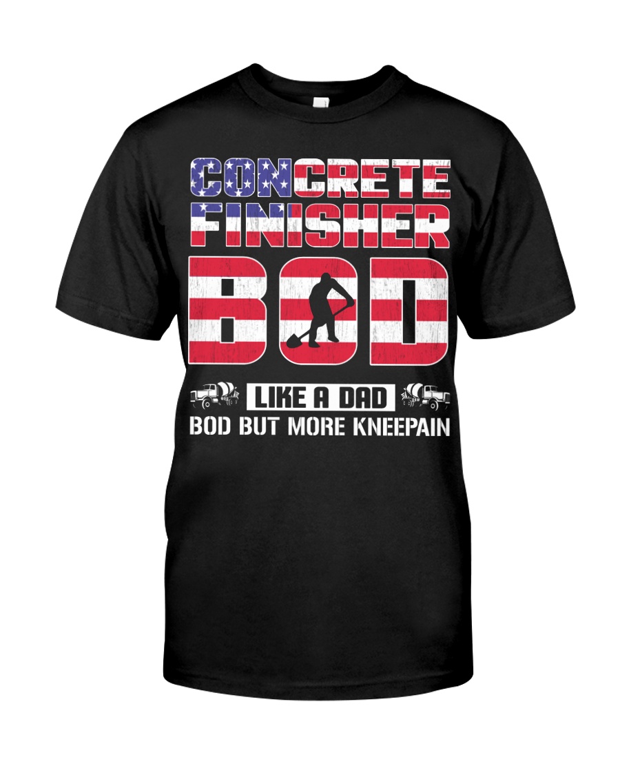 Concrete Finisher Bod Like A Dad Classic T-Shirt