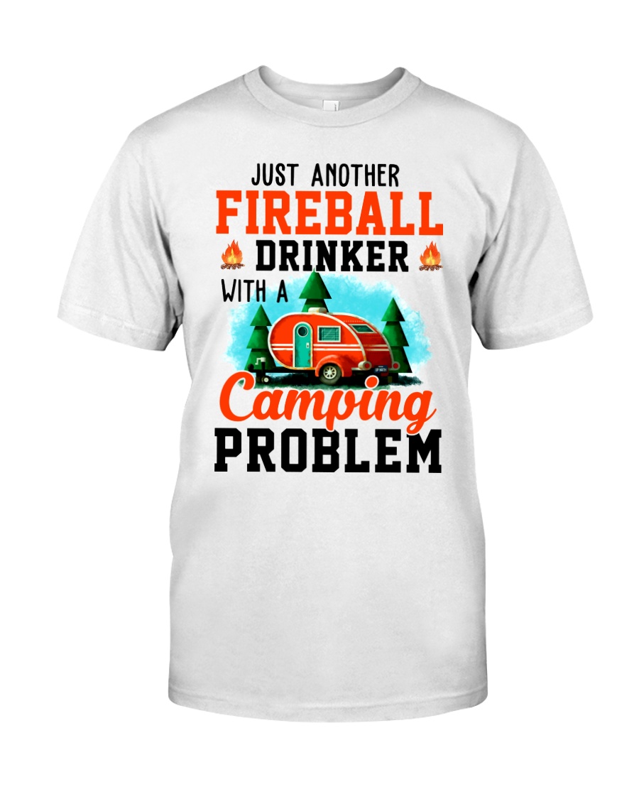 Just Another Fireball Drinker With A Camping Classic T-Shirt