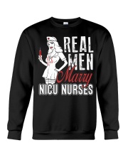 Real Men Marry Nicu Nurses Crewneck Sweatshirt thumbnail