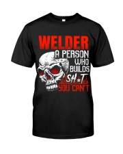 Welder Builds Sht You Can't Premium Fit Mens Tee thumbnail