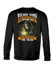 Welder Work Where You Have To Almost Die A Thousan Crewneck Sweatshirt thumbnail