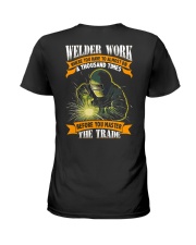 Welder Work Where You Have To Almost Die A Thousan Ladies T-Shirt thumbnail