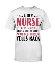 A New Nurse Get Scared When A Doctor Yells Classic T-Shirt front
