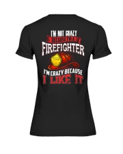 I'm Not Crazy Because I'm A Firefighter Premium Fit Ladies Tee thumbnail