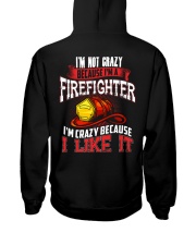 I'm Not Crazy Because I'm A Firefighter Hooded Sweatshirt thumbnail