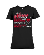Nurses Are Highly Trained And Educated Premium Fit Ladies Tee thumbnail