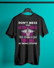 Don't Mess With Retired Nurse We Don't Get Classic T-Shirt lifestyle-mens-crewneck-front-3