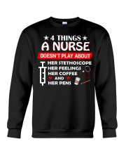 4 Thing A Nurse Doesn't Play About Crewneck Sweatshirt thumbnail