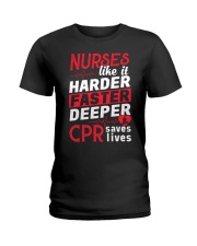 Nurse Like Is Harder Faster Deeper Cpr Saves Lives Ladies T-Shirt tile