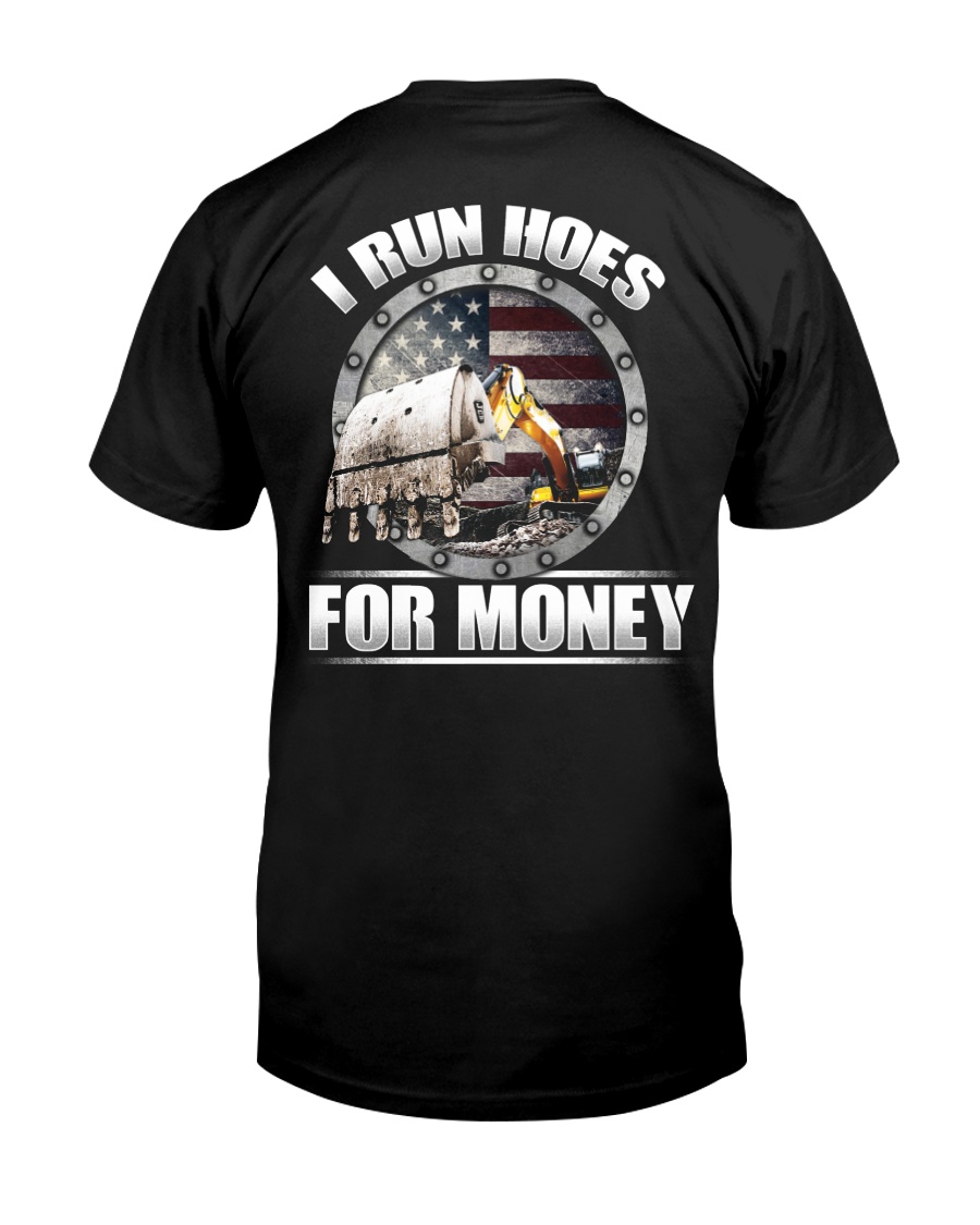 I Run Hoes For Money Classic T-Shirt