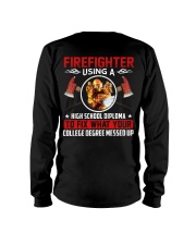 Firefighter Using A High School Diplome Long Sleeve Tee thumbnail