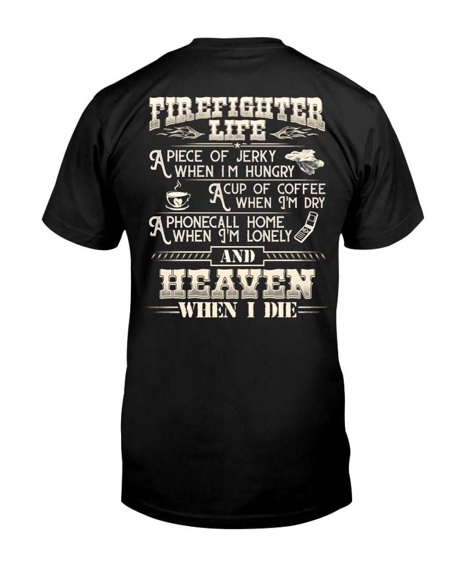 Firefighter Life A Piece Of Jerky When I'm Hungry Classic T-Shirt