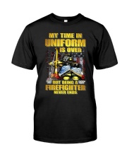 Uniform Is Over But Being A Firefighter Premium Fit Mens Tee tile