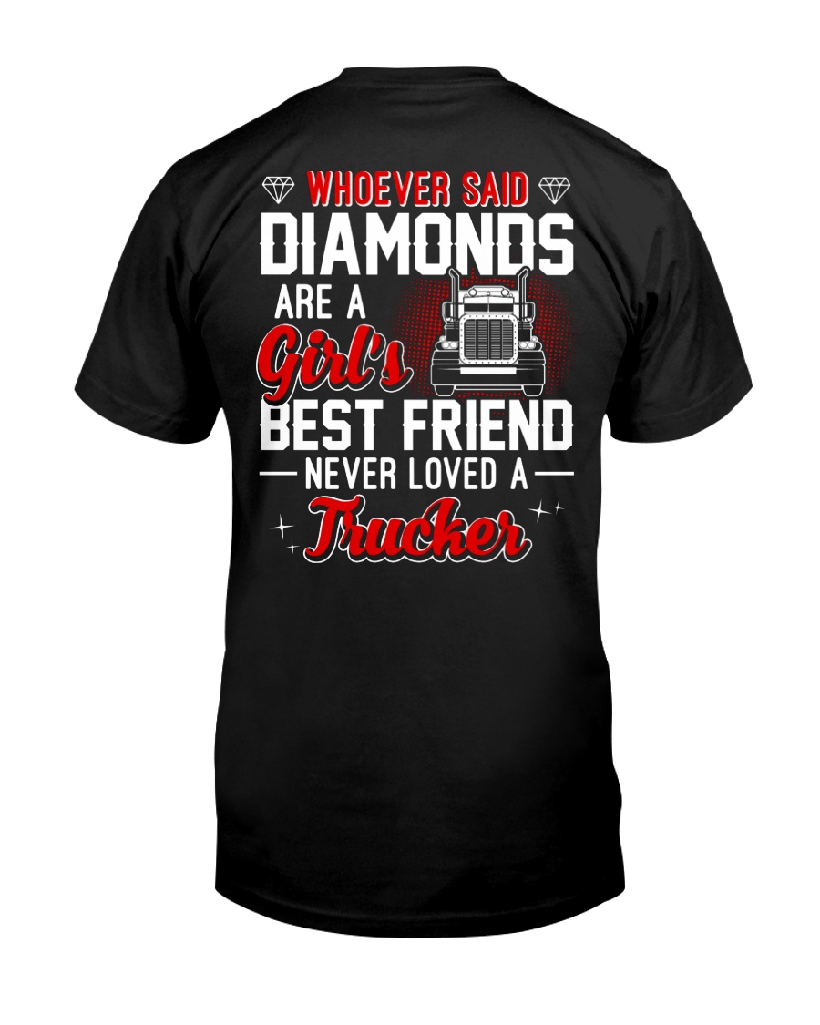 Whoever Said Diamonds Are A Girl's Best Friend Classic T-Shirt