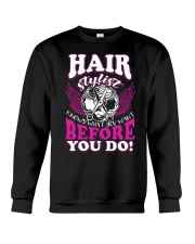 Hair Stylist Knows What You Want Before You Do Crewneck Sweatshirt thumbnail