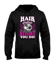 Hair Stylist Knows What You Want Before You Do Hooded Sweatshirt thumbnail