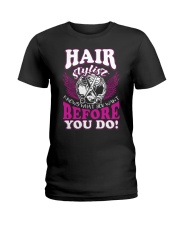 Hair Stylist Knows What You Want Before You Do Ladies T-Shirt thumbnail