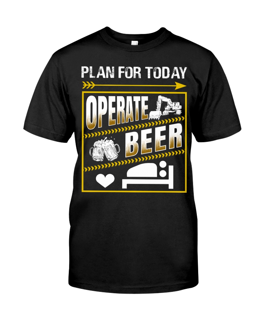 Plan For Today Operator Classic T-Shirt