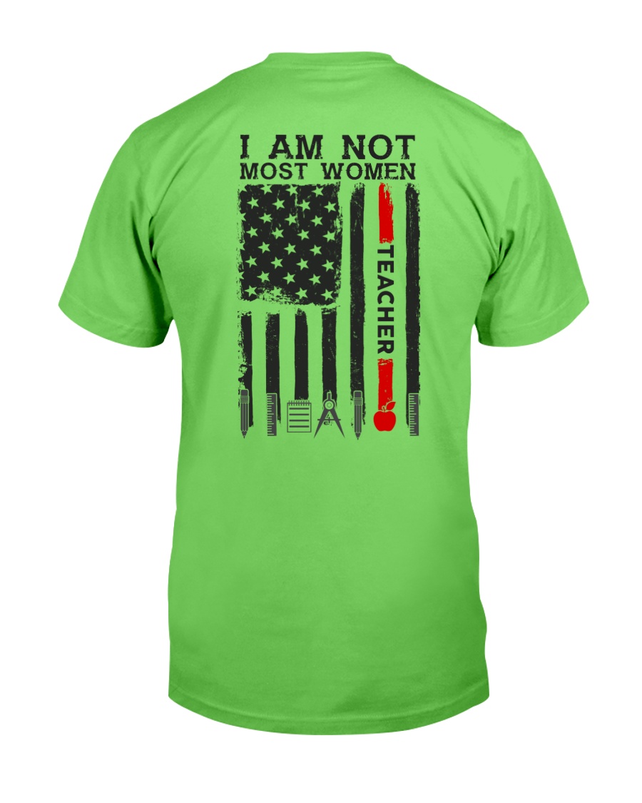 I Am Not Most Women Teacher Classic T-Shirt