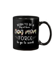 Born To Be A Stay At Home Dog Mom Mug tile