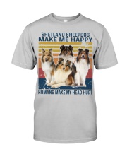Shetland Sheepdog Make Me Happy Classic T-Shirt front