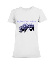 My Prick My Friend Premium Fit Ladies Tee thumbnail