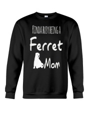 Kinda Busy Being A Ferret Mom Crewneck Sweatshirt thumbnail