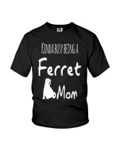 Kinda Busy Being A Ferret Mom Youth T-Shirt thumbnail