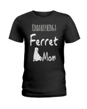 Kinda Busy Being A Ferret Mom Ladies T-Shirt thumbnail