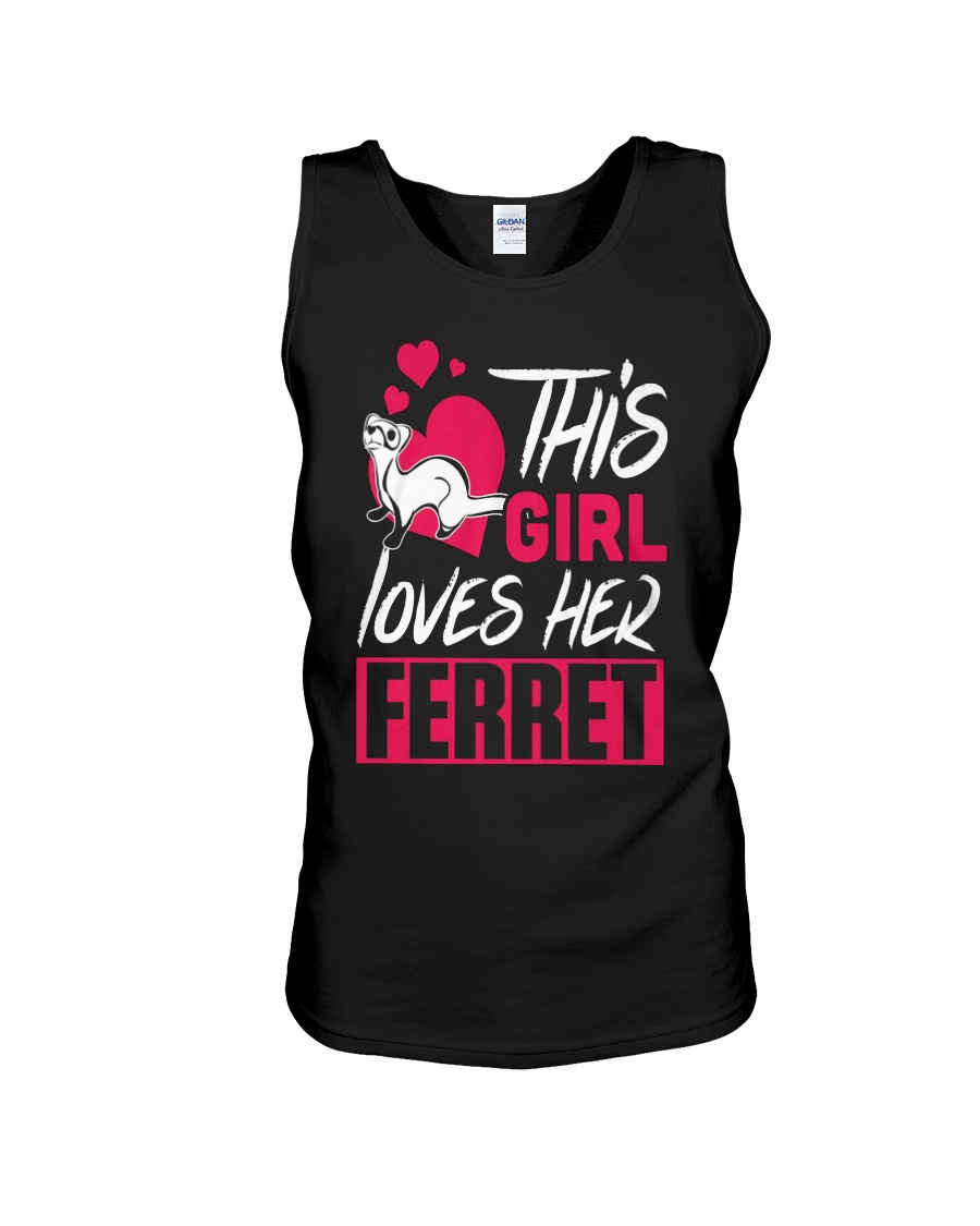 This Girl Loves Her Ferret Unisex Tank