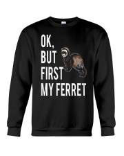 Ok but first FERRET Crewneck Sweatshirt thumbnail