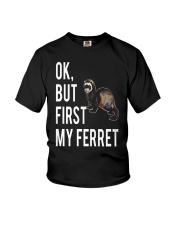Ok but first FERRET Youth T-Shirt thumbnail