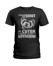 MY FERRET IS CUTER THAN YOUR BOYFRIEND Ladies T-Shirt thumbnail