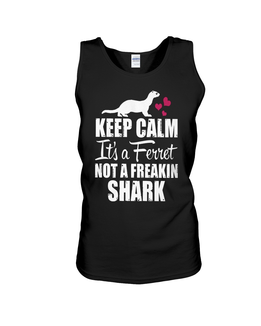 KEEP CALM IT'S A FERRET Unisex Tank