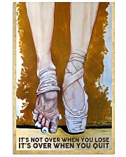 Ballet It's not over when you lose it's over when 11x17 Poster front