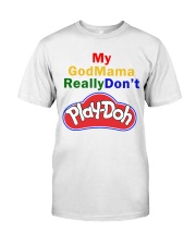 My GodMama ReallyDon't Classic T-Shirt thumbnail