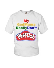 My GodMama ReallyDon't Youth T-Shirt front