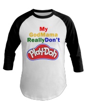 My GodMama ReallyDon't Baseball Tee thumbnail