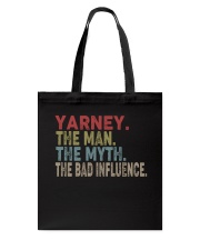 Yarney The Man The Myth The Bad Influence Tote Bag tile