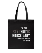 I'm Psychotic Horse Lady Tote Bag thumbnail