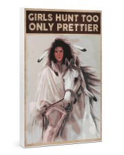 GIRLS HUNT TOO ONLY PRETTIER 24x36 Gallery Wrapped Canvas Prints thumbnail