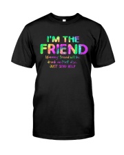 I'm The Friend Classic T-Shirt thumbnail
