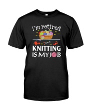 Knitting Is My Job Classic T-Shirt front