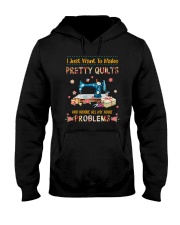 I Just Want To Make Pretty Quilts Hooded Sweatshirt thumbnail